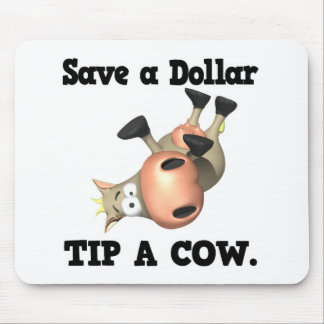 Save a Dollar Tip a Cow Mouse Pad