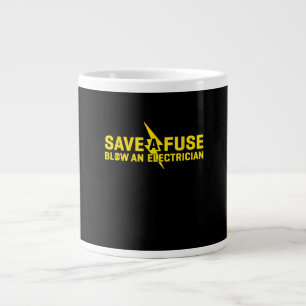 Save A Fuse Blow An Electrician Funny Gift Large Coffee Mug