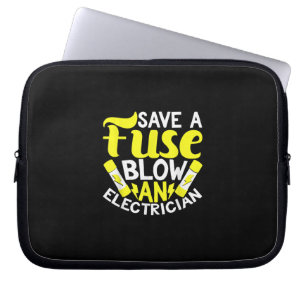 Save A Fuse Blow An Electrician Gift Laptop Sleeve