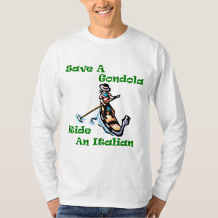 Save a Gondola Ride an Italian T-Shirt