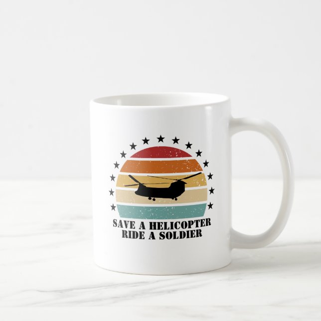Save a Helicopter, Ride a Soldier Coffee Mug (Right)