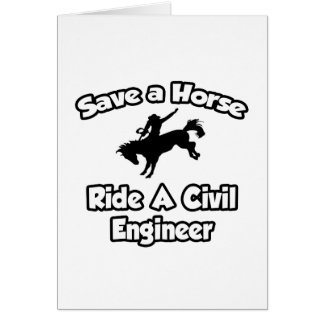 Save a Horse, Ride a Civil Engineer