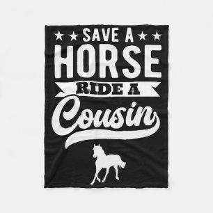 Save A Horse Ride A Cousin Funny Horseck Riding 1 Fleece Blanket