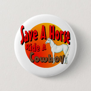 Save A Horse Ride A Cowboy 6 Cm Round Badge