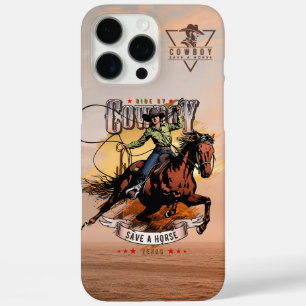 Save A Horse; Ride A Cowboy iPhone 16 Pro Max Case
