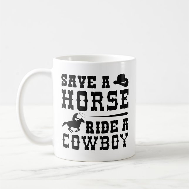 Save A Horse Ride A Cowboy Coffee Mug (Left)