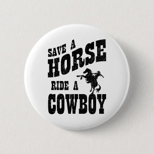 Save A Horse Ride A Cowboy - Copy 6 Cm Round Badge