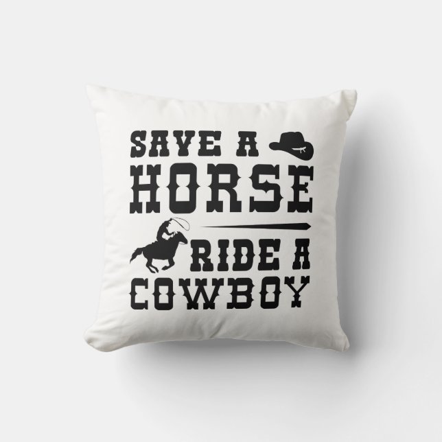 Save A Horse Ride A Cowboy Cushion (Front)