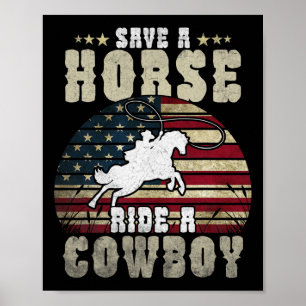 Save A Horse Ride A Cowboy Funny Horse Riding Men' Poster