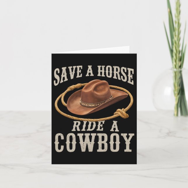 Save A Horse Ride A Cowboy Funny Rodeo Horseck Rid Card (Front)