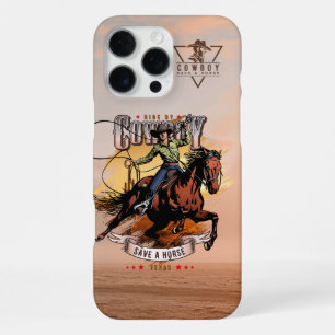 Save A Horse; Ride A Cowboy    iPhone 16 Pro Max Case
