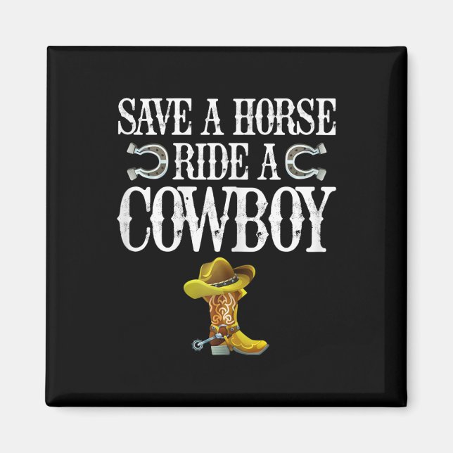 Save A Horse Ride A Cowboy  Magnet (Front)