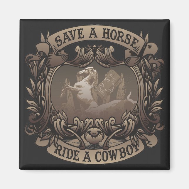 Save A Horse...Ride A Cowboy! Magnet (Front)