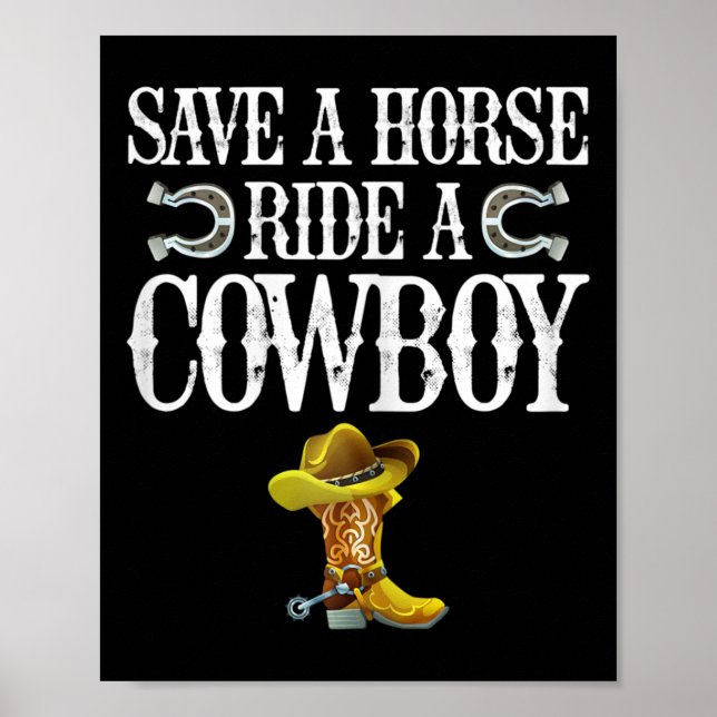 Save A Horse Ride A Cowboy  Poster (Front)