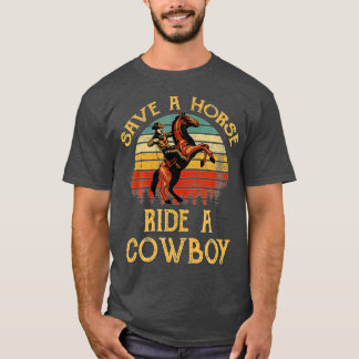 Save A Horse Ride A Cowboy Vintage  T-Shirt