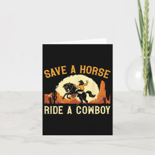 Save A Horse Ride A Cowboy Western Rodeo Horseck R Card