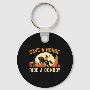 Save A Horse Ride A Cowboy Western Rodeo Horseck R Key Ring