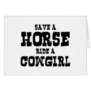 SAVE A HORSE RIDE A COWGIRL CARD