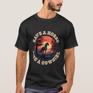 Save A Horse Ride A Cowgirl T-Shirt