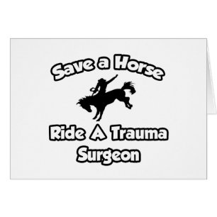 Save a Horse, Ride a Trauma Surgeon