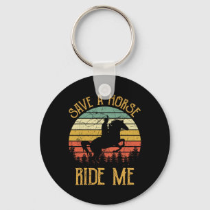 Save A Horse Ride Me Cowboy Cowgirl Southern Weste Key Ring