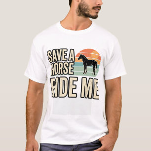 Save a Horse Ride Me Vintage Western Shirt Design_