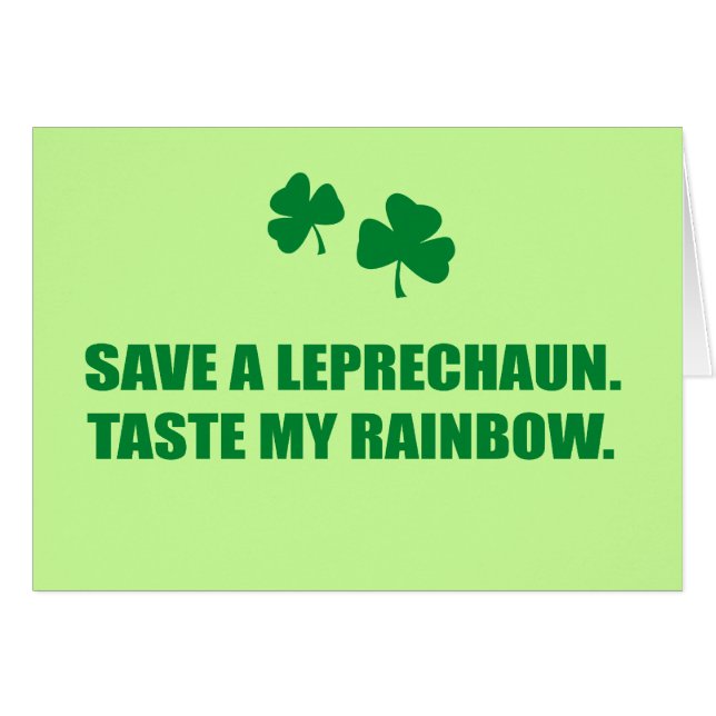 SAVE A LEPRECHAUN. TASTE MY RAINBOW. (Front Horizontal)