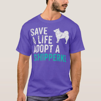 Save a Life adopt a Dog rescue Schipperke Dog T-Shirt