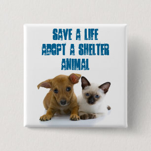 Save a Life Adopt a shelter animal 15 Cm Square Badge