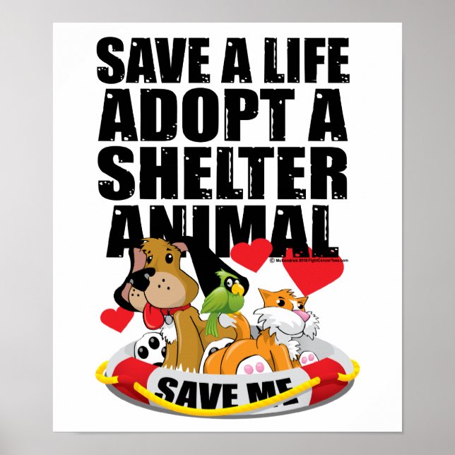 Save A Life Adopt A Shelter Animal Poster (Front)