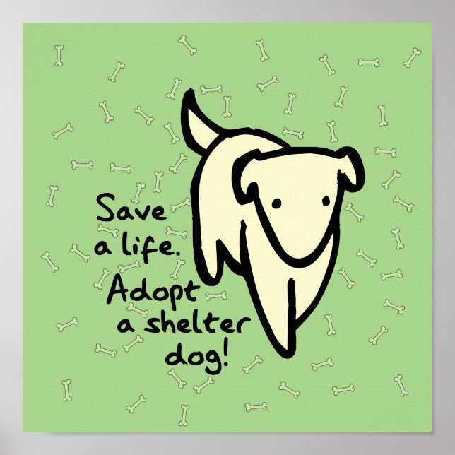 Save a Life Adopt a Shelter Dog Poster (Front)
