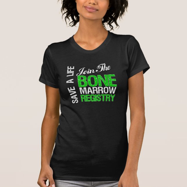 Save a Life Join The Bone Marrow Registry T-Shirt (Front)