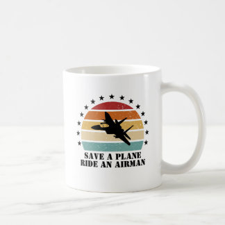 Save a Plane, Ride an Airman Coffee Mug