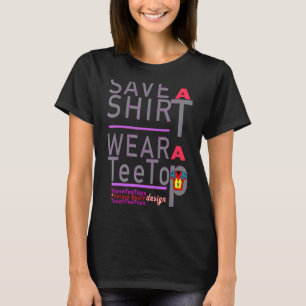 Save A Shrt Wear A Tee Teaseteetops