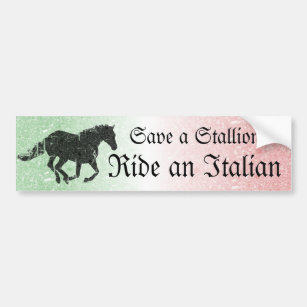 Save a Stallion Ride an Italian Bumper Sticker