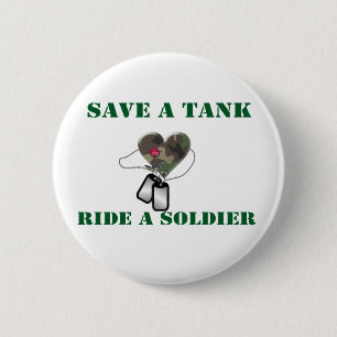 Save A Tank Ride A Soldier 3 6 Cm Round Badge