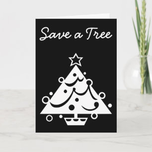 Save a Tree Christmas Tree Star Black and White Holiday Card