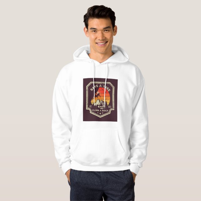 “Save a Tree – Climb a Rock” Hoodie (Front Full)