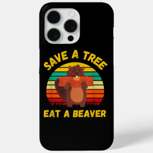 Save a Tree Eat a Beaver Funny Beaver Pun Adult Hu iPhone 15 Pro Max Case