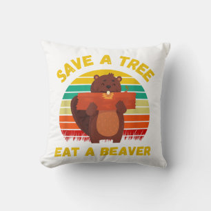 Save a Tree Eat a Beaver Funny Beaver Pun Adult Hu Cushion