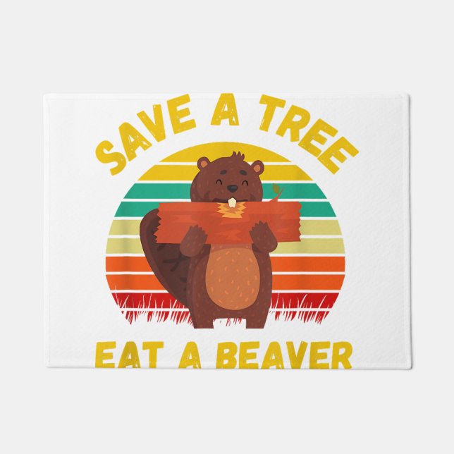Save a Tree Eat a Beaver Funny Beaver Pun Adult Hu Doormat (Front)