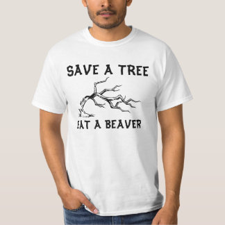 Save a tree eat a beaver t-shirt
