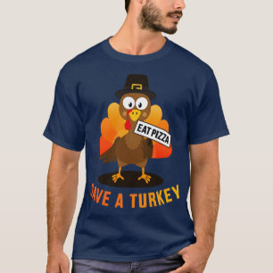 Save a turkey eat a pizza for vegetarian vegan tha T-Shirt