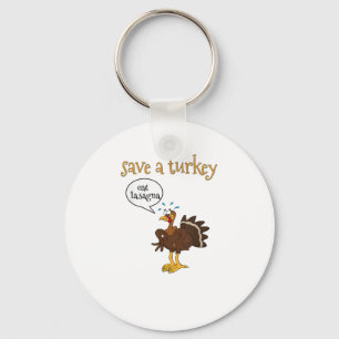Save a Turkey Eat Lasagne Funny Thanksgiving Turke Key Ring
