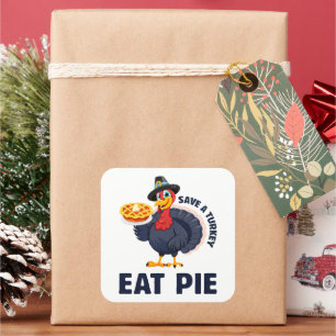 Save A Turkey Eat Pie Funny Happy Thanksgiving Square Sticker