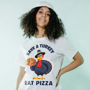 Save A Turkey Eat Pizza Funny Happy Thanksgiving T-Shirt