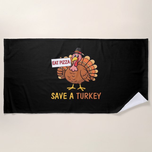 Save A Turkey Eat Pizza Funny Thanksgiving Classic Beach Towel (Front)