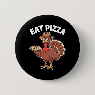 Save A Turkey Eat Pizza Funny Thanksgiving Costume 6 Cm Round Badge