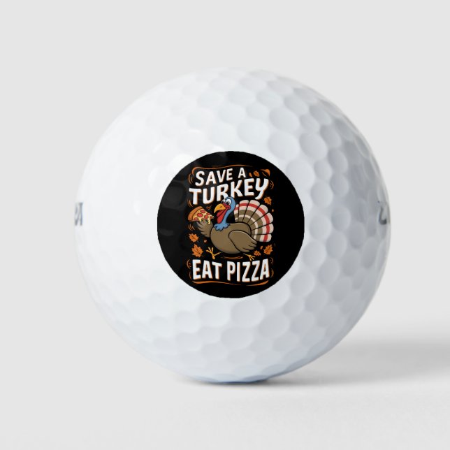 Save A turkey Eat Pizza Funny Thanksgiving Costume Golf Balls (Front)