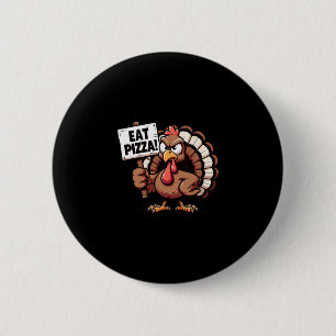 Save A Turkey Eat Pizza Funny Thanksgiving Men Gir 6 Cm Round Badge